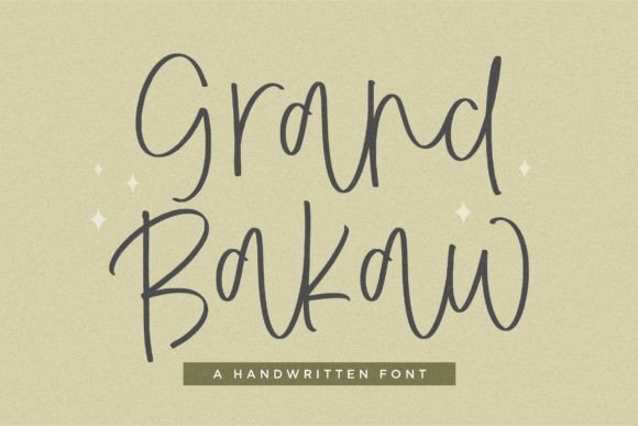 Grand Bakaw: A Handwritten Typeface That Stands Out